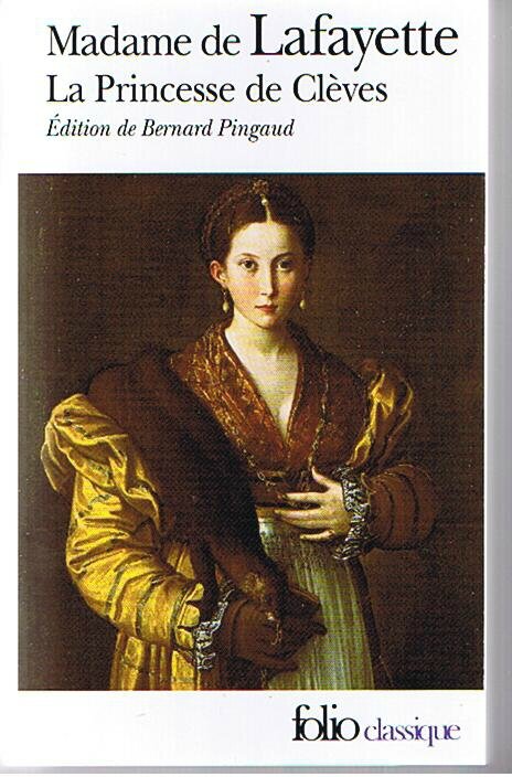 Pourquoi J'ai Choisi La Princesse De Clèves Madame de Lafayette, La Princesse de Clèves - Notes de lecture