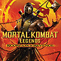 Mortal kombat legends - scorpion's revenge (la vengeance est un fardeau trop lourd à porter)