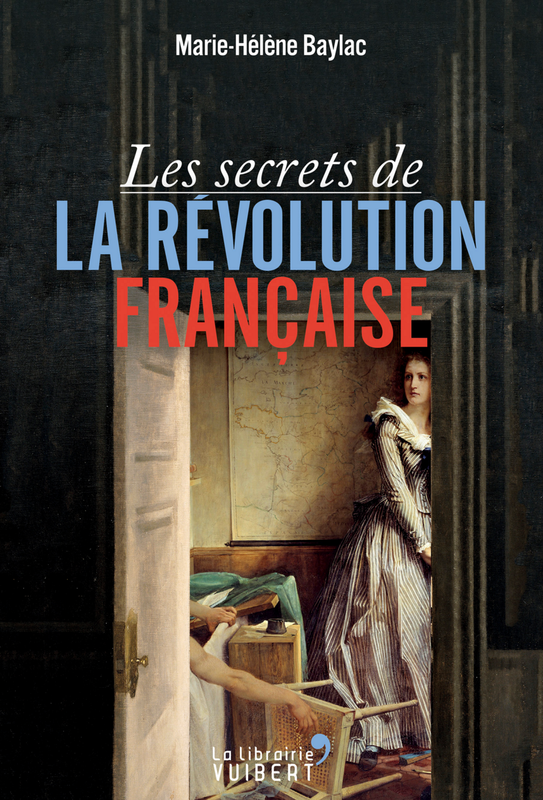 Les secrets de la Revolution francaise