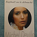 Raphaël ou le débauché - michel deville