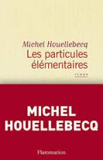 Houellebecq_Particules elementaires