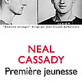 Cassady neal / première jeunesse.
