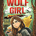 Wolf girl, tome 1 : la vie sauvage, par anh do