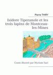 Isidore_Tiperanole_et__les_trois_lapins_de_MonrceaulesMines
