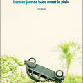 Dernier jour de beau avant la pluie ~ marie-sophie vermot
