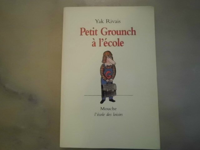 Petit Grounch Va A L Ecole Yak Rivais Mouche L Ecole Des Loisirs 1998 Livres D Occasion Et Anciens Pour Enfants 2 16 Ans