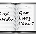 C'est lundi, que lisez-vous ?
