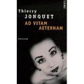 Ad vitam aeternam, thierry jonquet