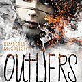 2016#33 : outliers - tome 1 - les anomalies de kimberly mccreight