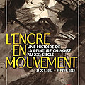 L'encre en mouvement au musée cernuschi
