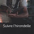 Suivre l'hirondelle de yannick midavaine