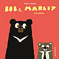 Pêle-mêle : bob & marley - les bottes - l'école, maman & moi - arthur le bandit - celui des ours