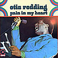 Pain in my heart - otis redding